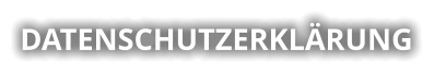 DATENSCHUTZERKLÄRUNG